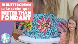 10 Buttercream Cake Decorating Techniques BETTER Than Fondant