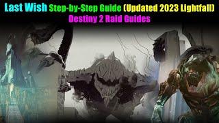 LAST WISH Raid Guide UPDATED Lightfall (2023) STEP-BY-STEP Destiny 2