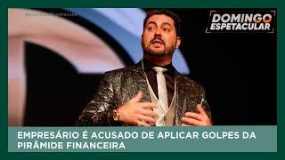 Os golpes da pirâmide financeira | Domingo Espetacular