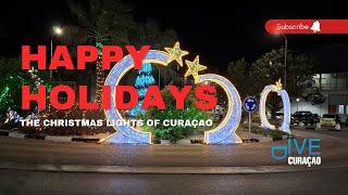 Christmas Lights in Curaçao 2024: Happy Holidays from the Dutch Caribbean