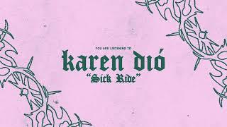 Karen Dió - Sick Ride (Visualizer)