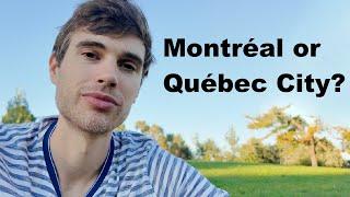 Montreal and Quebec City Compared (my thoughts)