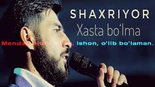 Shaxriyor   Xasta bolma karaoke