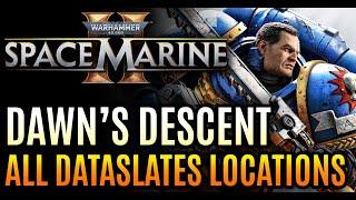 Dawn's Descent – All Dataslates Locations Warhammer 40000 Space Marine 2