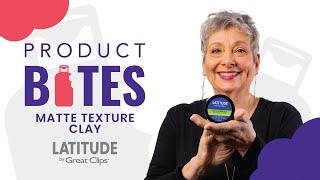 ELEVATE with Matte Texture Clay from LATITUDE by Great Clips