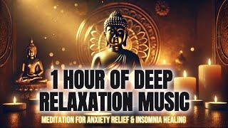 1 Hour of Deep Relaxation Music | Meditation for Anxiety Relief & Insomnia Healing | Life in a Blink