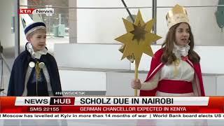 German Chancellor Olaf Scholz to hold talsk wih=th President Ruto to focus on Kenya - Germany ties