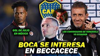 BOCA SE INTERESA EN BECCACECE PARA REEMPLAZAR A GAGO | LOS CONVOCADOS DE VENEZUELA | GOL J. JULIO