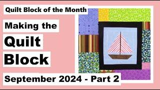 Quilt Block of the Month – September 2024 – Block 9 Part 2