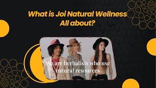 what is Joi Natural Wellness all about? #selfcare #herbalmedicine #wellnesstea #wellnesseducation