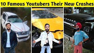 10 Famous Youtubers Who Crashed Their New Cars | Uk07 Rider, Jatt Prabhjot, Manoj Dey, Sourav Joshi