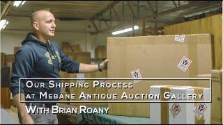 Our Shipping Process at Mebane Antique Auction Gallery