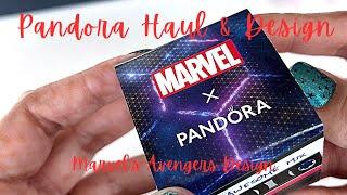 Pandora Haul & Design | Marvel’s Avengers & Guardians of The Galaxy