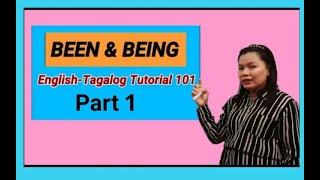 PAANO MATUTO MAG-ENGLISH GAMIT ANG BEEN & BEING? ENGLISH GRAMMAR FOR BEGINNERS PART 1/3