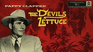 Pappy Clapper - The Devil's Lettuce (50's Reefer Madness)