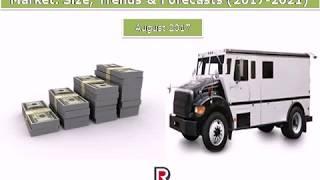 Global Cash Logistics and Transportation Market: Size, Trends & Forecasts (2017-2021)