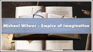 Michael Witwer - Empire of Imagination Audiobook