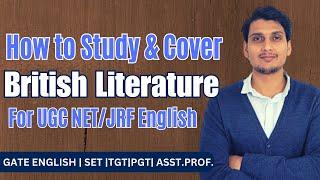 How to Study British Literature for UGC NET English 2023 | English SET | Gate English | PGT English