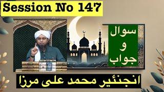 Engineer Muhammad Ali Mirza | Full Question Answers Sessions No 147 Recorded on 19 -05 -24