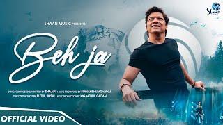 Beh Ja - Shaan | Feat. The Band | Shaan Music