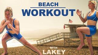 26 Minute Body Weight Beach Workout (follow along) with Lakey Peterson