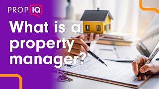 What is a Property Manager | Prop IQ