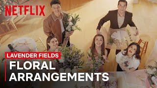 The Cast of Lavender Fields Tries Floral Arrangements | Lavender Fields | Netflix Philippines