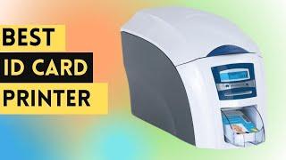 Top 5 Best ID Card Printers in 2023: Reviews by An Expert