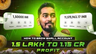 HOW TO GROW SMALL TRADING ACCOUNTS ? 1.5 Lakh to 1.2 CR profit in Crypto Trading  @TRADINGLEGEND