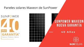 Nueva Garantía 40 años de los paneles solares SunPower Maxeon