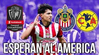 ÚLTIMAS NOTICIAS CHIVAS / Que venga el América en la CONCACAF