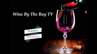 Wine by the Bay TV Episode 3... Happy Holidays!