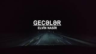 Elvin Nasir - Gecələr (YENİ 2021)