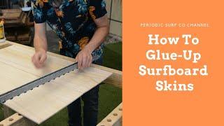 How To Glue Up Thin Wooden Surfboard Skins - Hollow Core Wooden Surfboard Tips #1