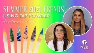 2021 Summer Trends Forecast with Dana & Katelyn | Colors, Designs, & More! | REVEL NAIL