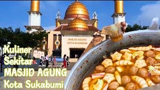 Menjelajah Kuliner Tersembunyi di Sekitar Masjid Agung Kota Sukabumi