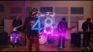 Dee End - 48 heures (Clip Officiel)