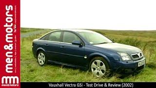 Vauxhall Vectra GSi - Test Drive & Review (2002)