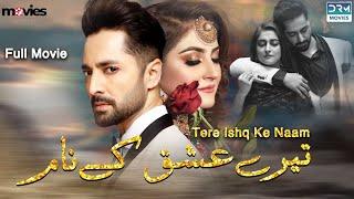 Tere Ishq Ke Nam | Full Film | Danish Taimoor, Hiba Bukhari | A Love And Hate Story | C4B1F