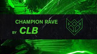 CLB - CHAMPION RAVE