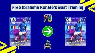 Daily Game Ibrahima Konaté's Best Training In eFootball 2025 | How To Train Free Ibrahima Konaté