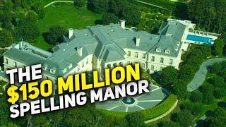 Spelling Manor Mega Mansion | $150 Million