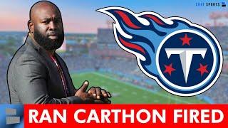 BREAKING: Titans Fire General Manager Ran Carthon After 2 Seasons | Tennessee Titans News & REACTION