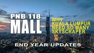 PNB 118 MALL  2024 YEAR END UPDATE