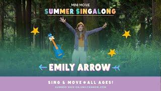 Emily Arrow's Original Mini Movie! (12 minutes of music + learning)