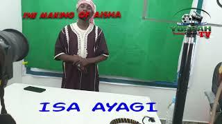 ISAH AYAGI AISHA MAKING
