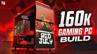 Project Red July | 160K PC Build Guide 2024