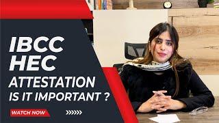 HEC & IBCC Document Attestation Guide 2024 | Step-by-Step Process for Study Abroad