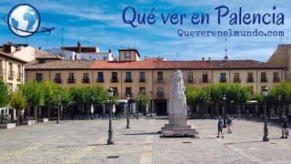 QUÉ VER en PALENCIA, España - La Bella Desconocida