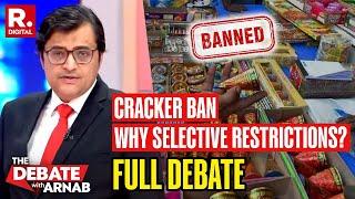 Debate With Arnab: Cracker Ban On Diwali, Are Restrictions Reserved For Hindu Festivals?